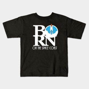 BORN On The Space Coast Kids T-Shirt